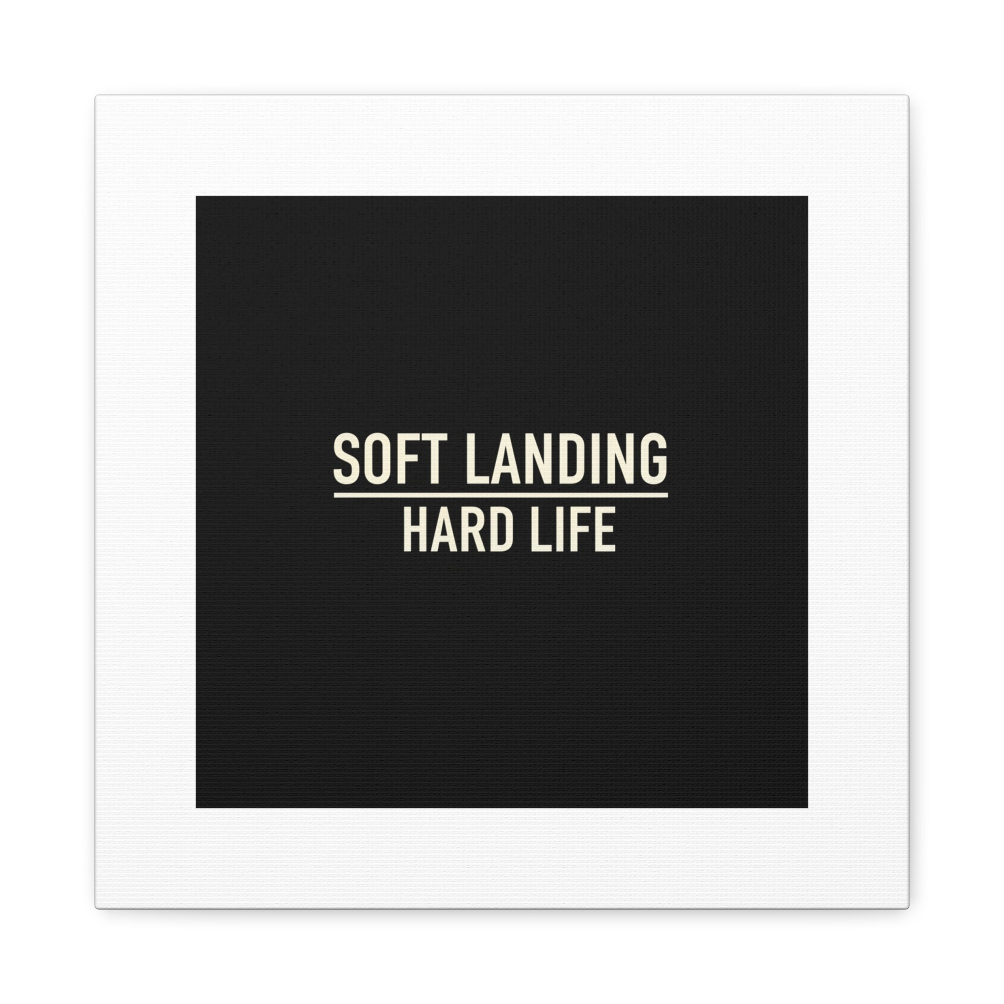 Soft Landing Hard Life Canvas | Gen-Z Slang, Internet Lingo