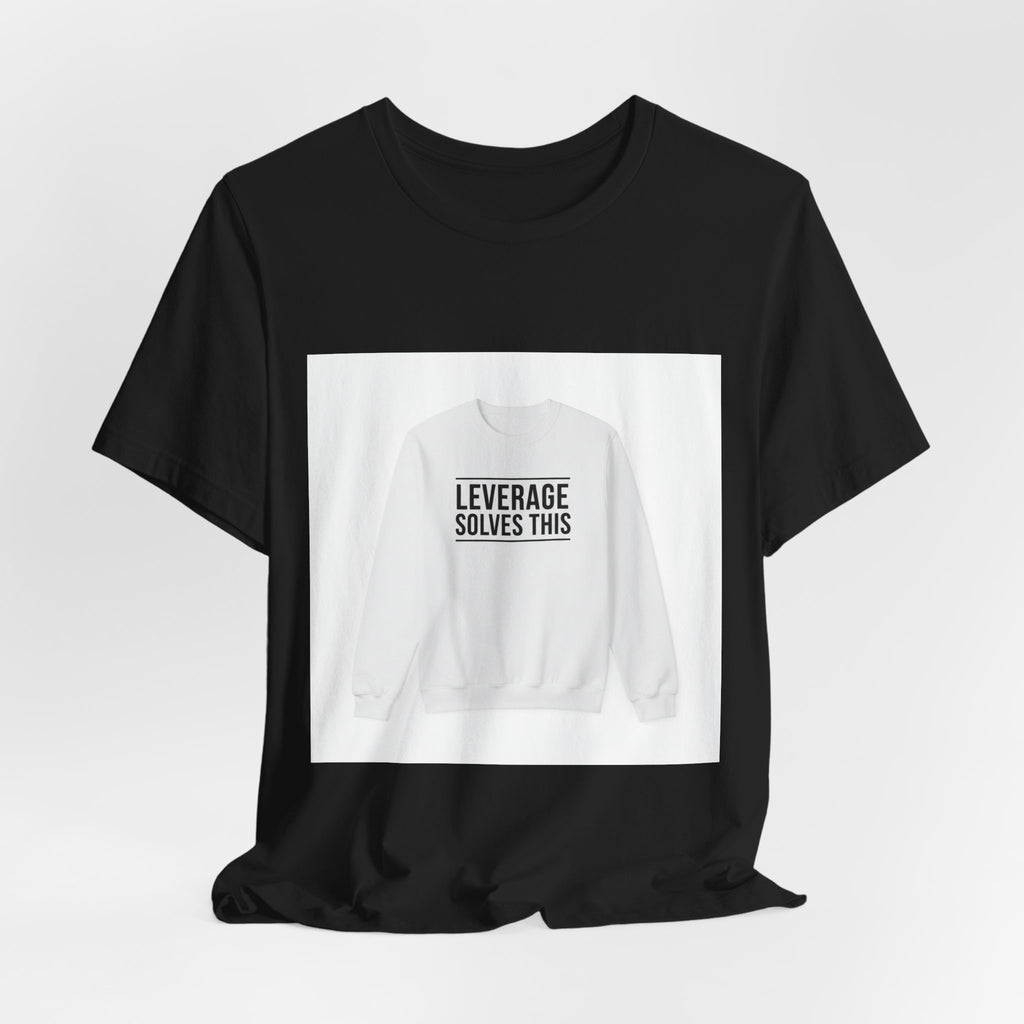 Leverage Solves This Tee | coffee lover, caffeine crew