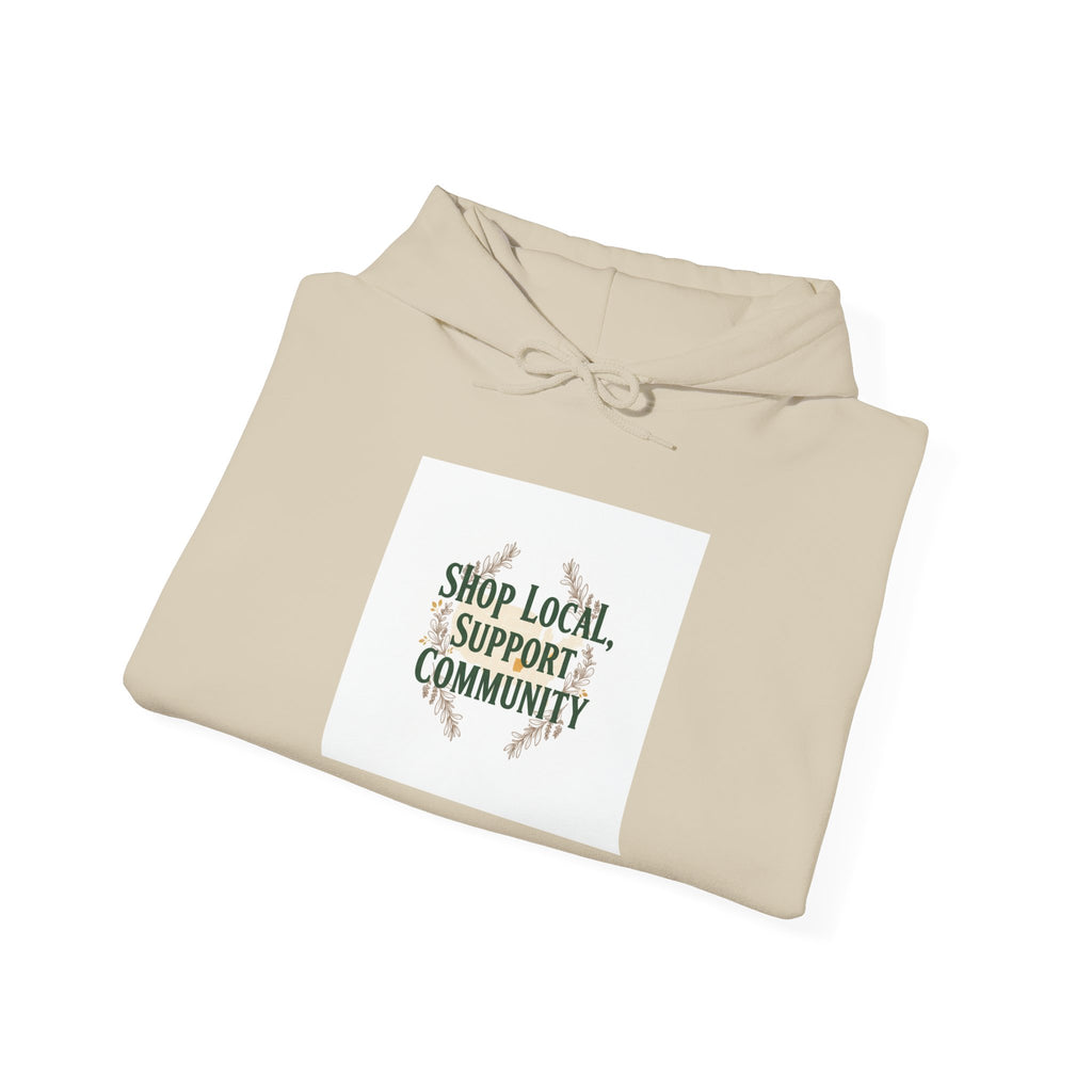 Shop Local Support Community Hoodie | Made in USA, Artisan Pride