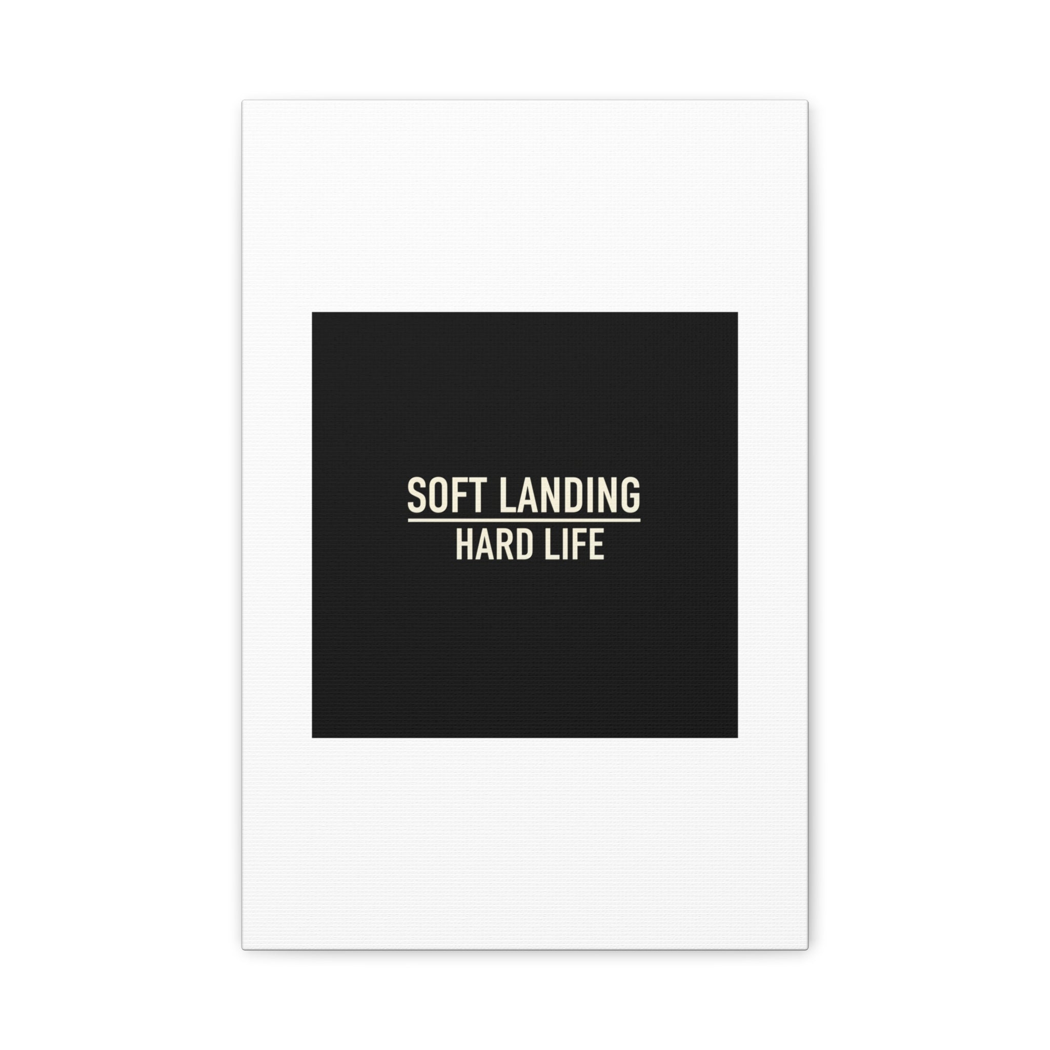Soft Landing Hard Life Canvas | Gen-Z Slang, Internet Lingo