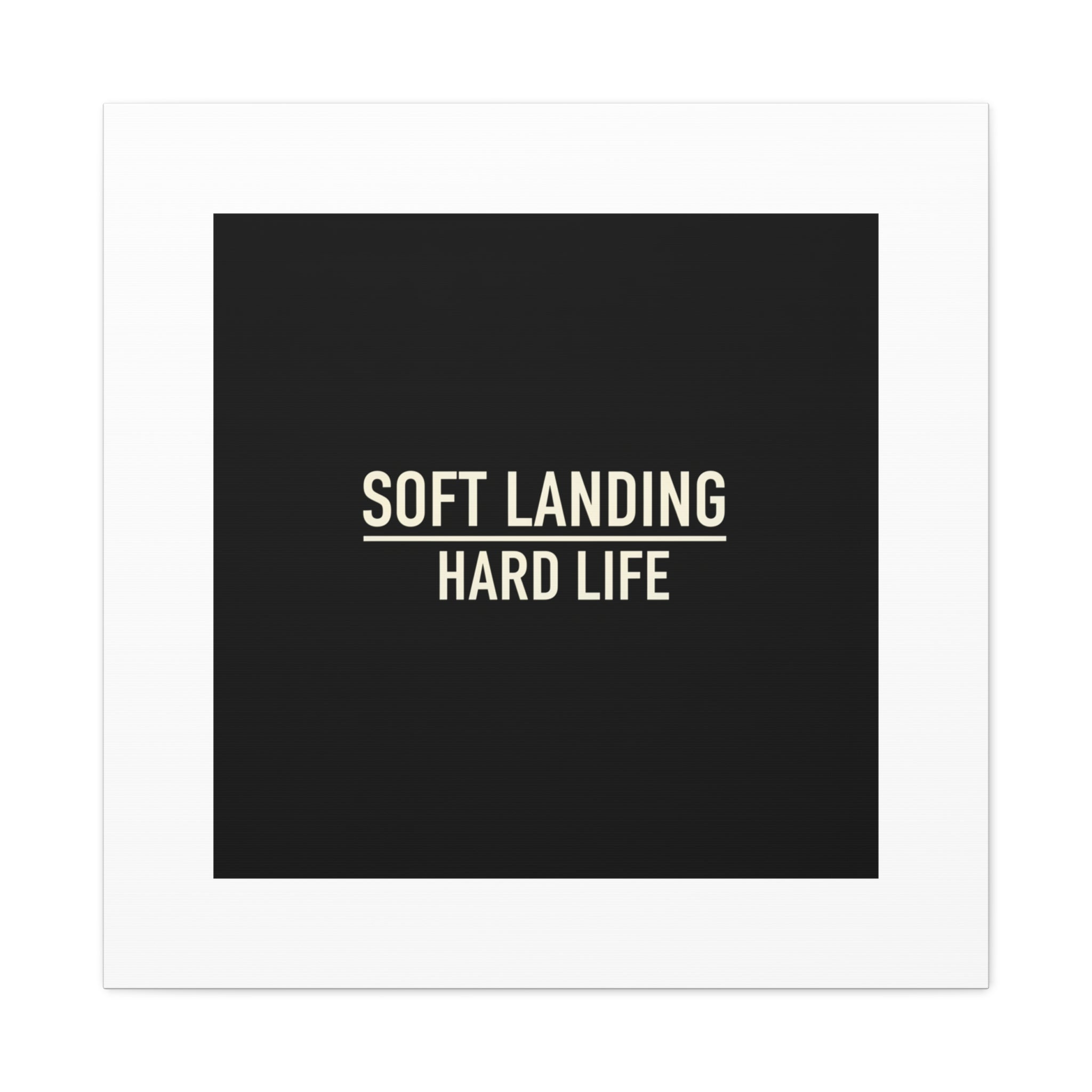 Soft Landing Hard Life Canvas | Gen-Z Slang, Internet Lingo