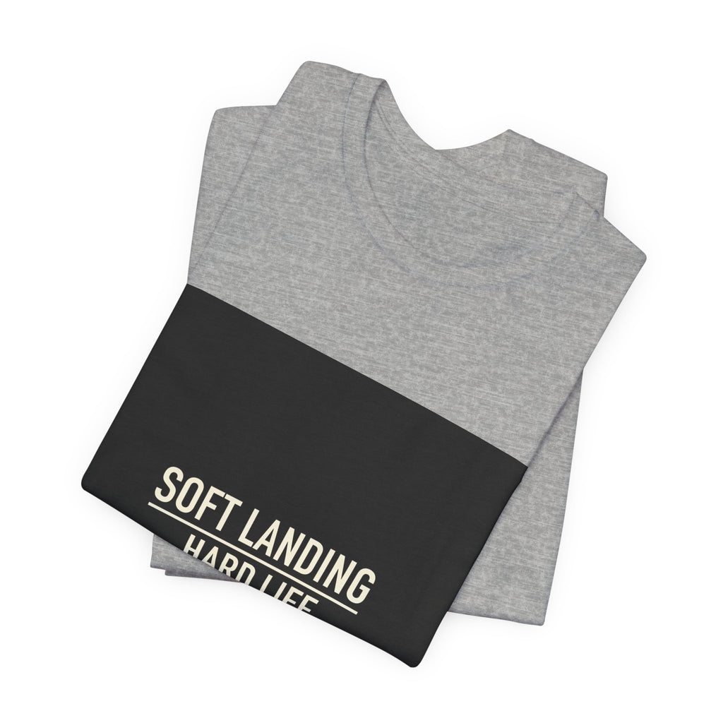 Soft Landing Hard Life Tee | Gen-Z Slang shirt, internet lingo tee