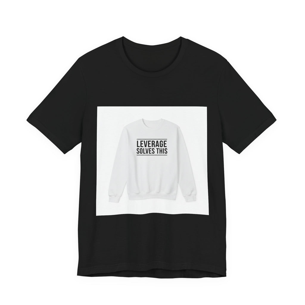 Leverage Solves This Tee | coffee lover, caffeine crew