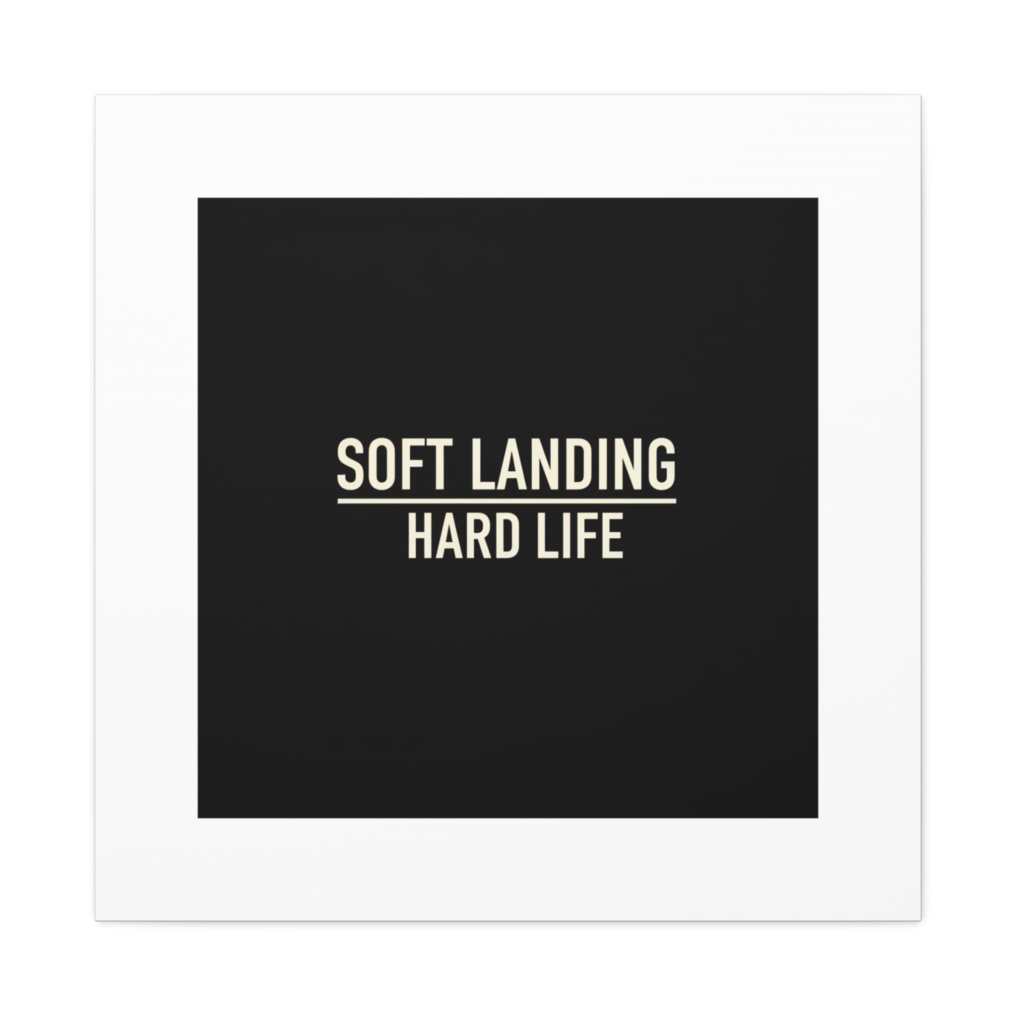 Soft Landing Hard Life Canvas | Gen-Z Slang, Internet Lingo