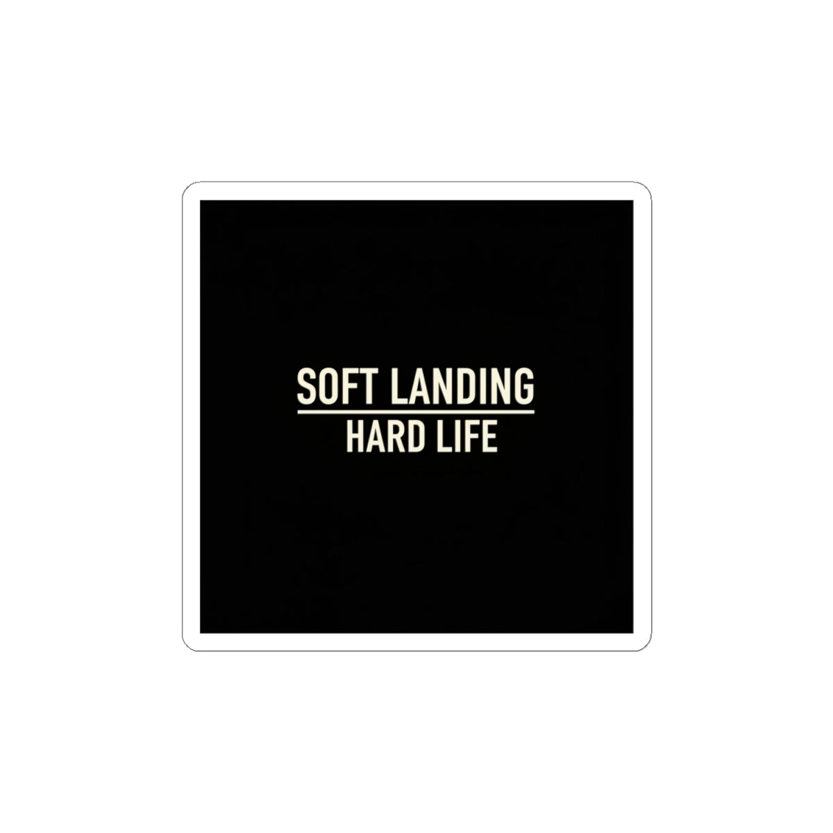 Soft Landing Hard Life sticker | cringe sticker, internet lingo