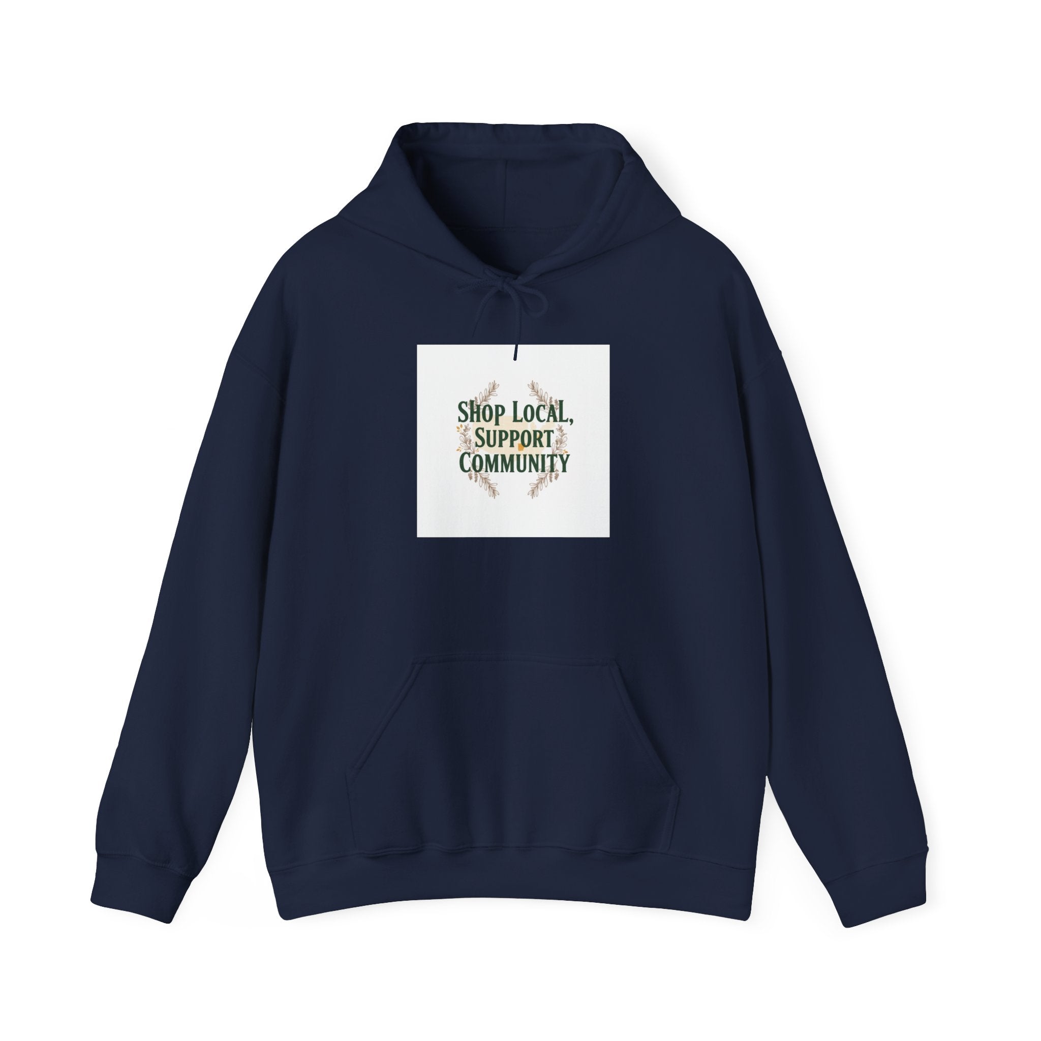 Shop Local Support Community Hoodie | Made in USA, Artisan Pride
