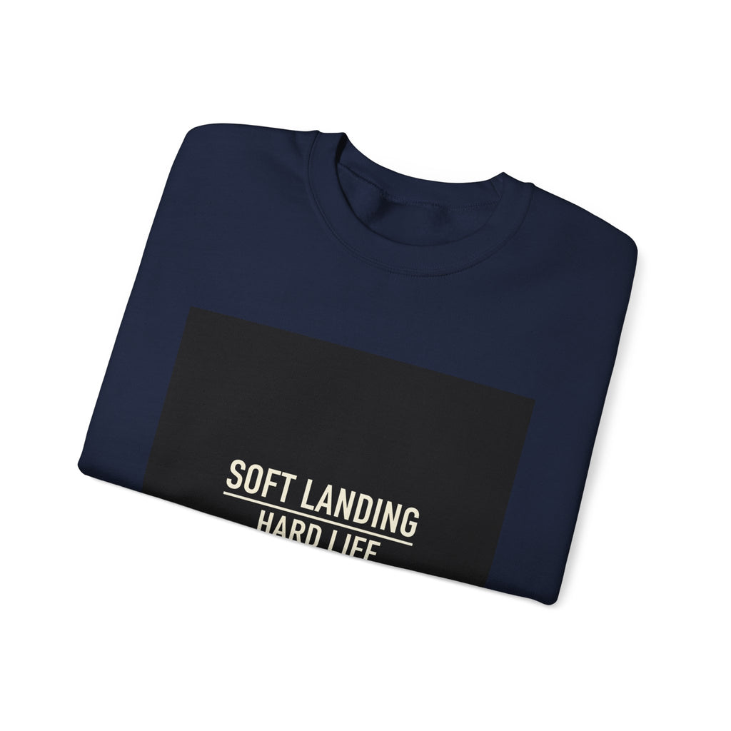 Soft Landing Hard Life sweatshirt | Gen-Z slang, internet lingo crewneck