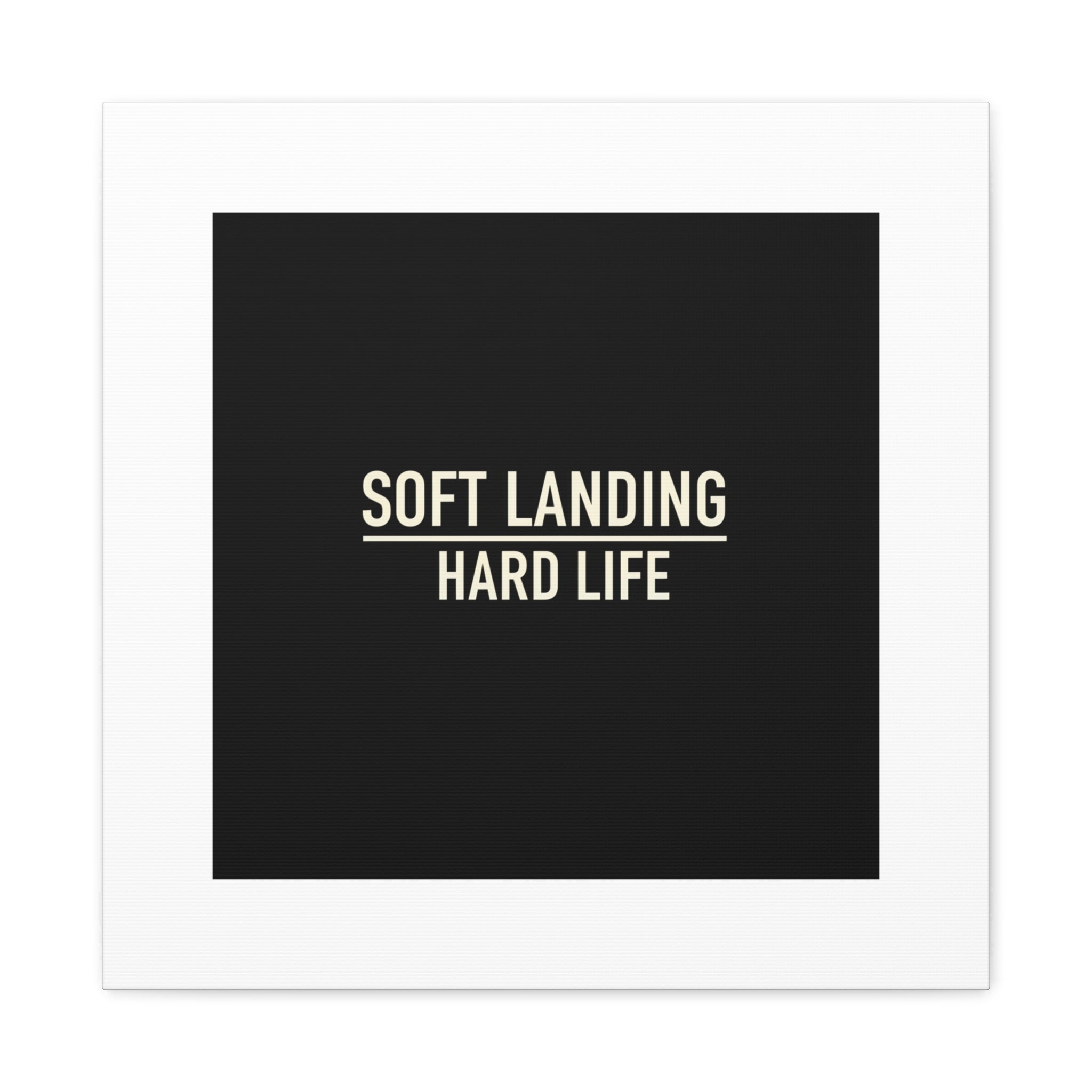 Soft Landing Hard Life Canvas | Gen-Z Slang, Internet Lingo