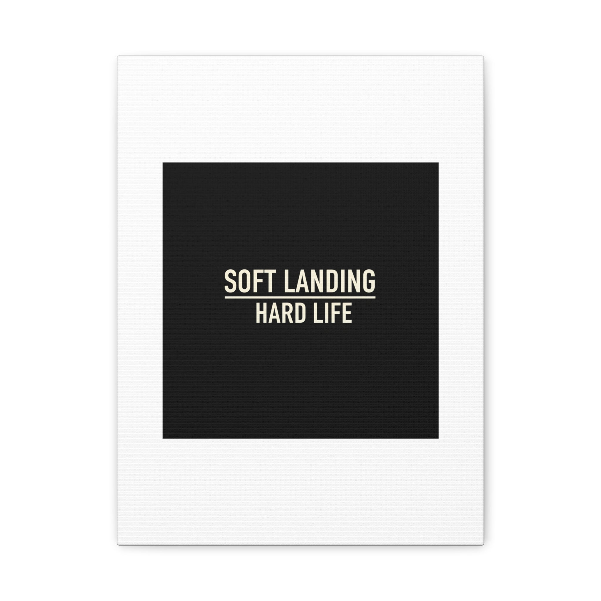 Soft Landing Hard Life Canvas | Gen-Z Slang, Internet Lingo