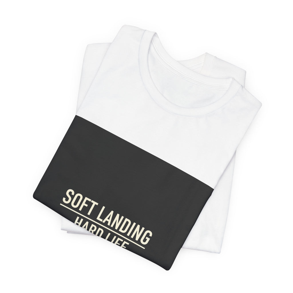 Soft Landing Hard Life Tee | Gen-Z Slang shirt, internet lingo tee