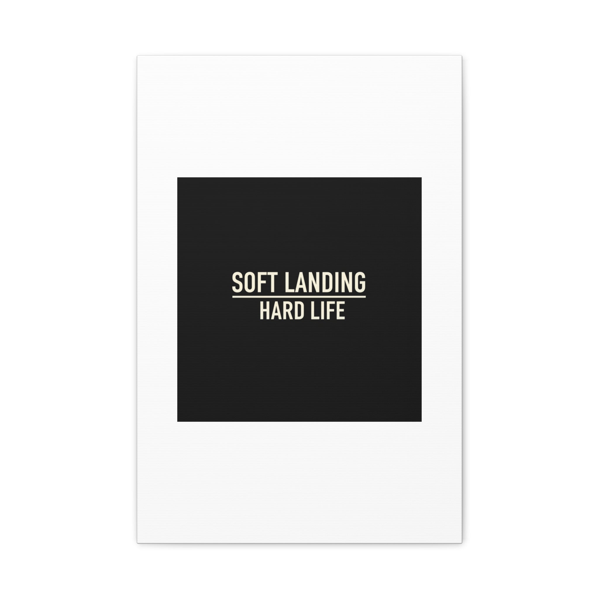 Soft Landing Hard Life Canvas | Gen-Z Slang, Internet Lingo